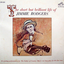 Jimmie Rodgers : The Short But Brilliant Life Of Jimmie Rodgers (LP,Compilation,Reissue,Mono)