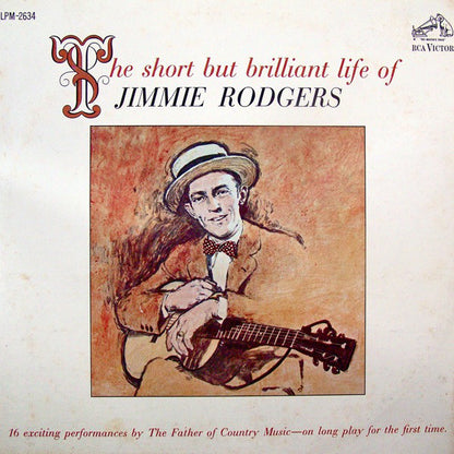 Jimmie Rodgers : The Short But Brilliant Life Of Jimmie Rodgers (LP,Compilation,Reissue,Mono)