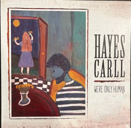 Hayes Carll : We're Only Human (Album)