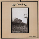 Henry Thomas : Bull Doze Blues (LP,Compilation)