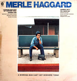 Merle Haggard And Strangers (5), The : A Working Man Can't Get Nowhere Today (LP,Album,Club Edition)