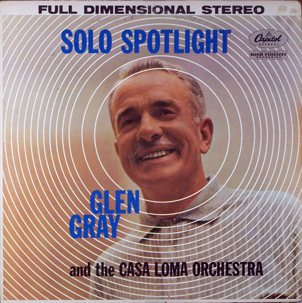 Glen Gray & The Casa Loma Orchestra : Solo Spotlight (LP,Album)