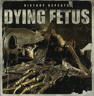 Dying Fetus : History Repeats (EP)