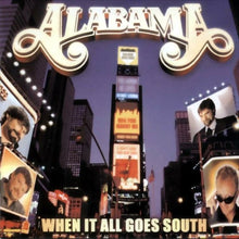 Alabama : When It All Goes South (Album,HDCD)