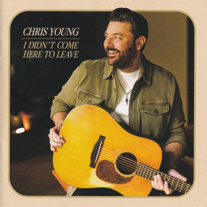 Chris Young (11) : I Didn't Come Here To Leave (Album)