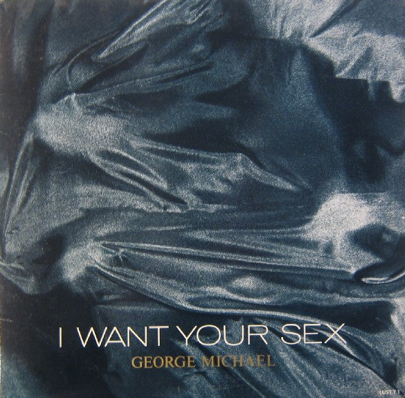 George Michael : I Want Your Sex (12",33 ⅓ RPM)