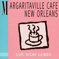 Jimmy Buffett's Margaritaville Cafe New Orleans : Late Night Gumbo (Album)