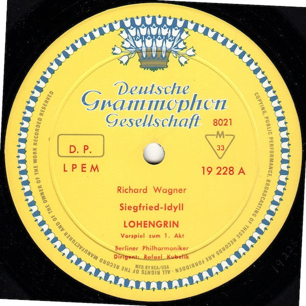 Richard Wagner - Berliner Philharmoniker, Rafael Kubelik : Siegfried Idyll / Lohengrin Prelude To Act I / Die Meistersinger Von Nürnberg: Prelude To Act I / Tristan And Isolde: Prelude To Act I And Isoldes Liebstod (LP,Album,Mono)