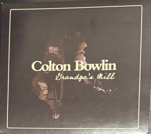 Colton Bowlin : Grandpa's Mill (Album)