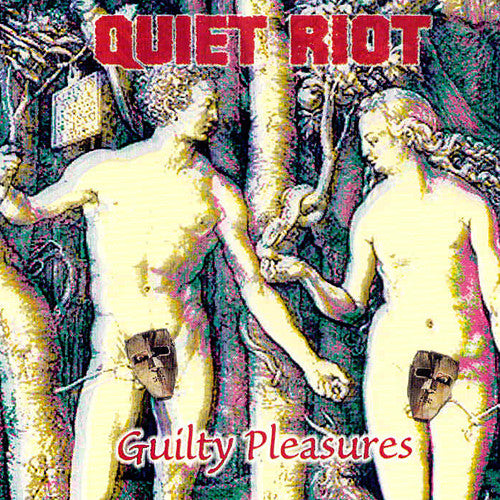 Quiet Riot : Guilty Pleasures (Album)