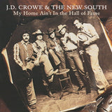 J.D. Crowe & The New South : My Home Ain't In The Hall Of Fame (Album)