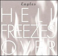 Eagles : Hell Freezes Over (Album)