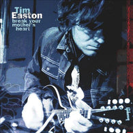 Tim Easton : Break Your Mother's Heart (Album)