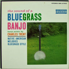 Charles Trent : The Sound Of A Bluegrass Banjo (LP,Stereo,Album)
