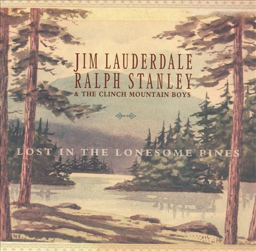 Jim Lauderdale / Ralph Stanley And The Clinch Mountain Boys : Lost In The Lonesome Pines ()