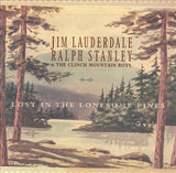 Jim Lauderdale / Ralph Stanley And The Clinch Mountain Boys : Lost In The Lonesome Pines ()