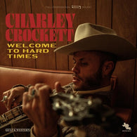 Charley Crockett - Welcome To Hard Times (LP Vinyl) UPC: 787790450085