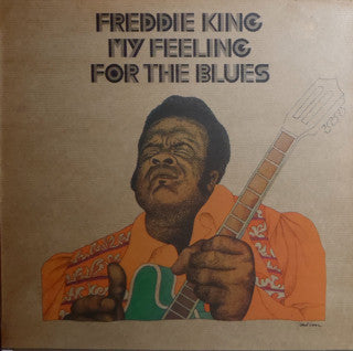Freddie King : My Feeling For The Blues (LP,Album,Reissue)