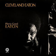 Cleveland Eaton - Plenty Good Eaton (LP Vinyl)