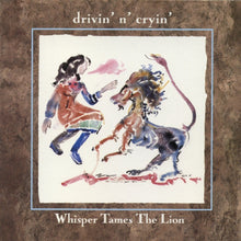 Drivin' N' Cryin' : Whisper Tames The Lion (Album,Reissue)