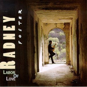 Radney Foster : Labor Of Love (Album,Club Edition)