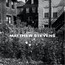 Matthew Stevens - Pittsburgh (LP)