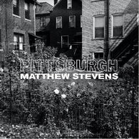 Matthew Stevens - Pittsburgh (LP)
