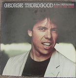 George Thorogood & The Destroyers : Bad To The Bone (LP,Album,Club Edition)