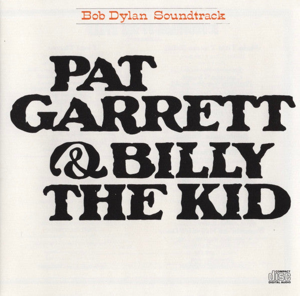 Bob Dylan : Pat Garrett & Billy The Kid (Original Soundtrack Recording) (Album,Reissue)