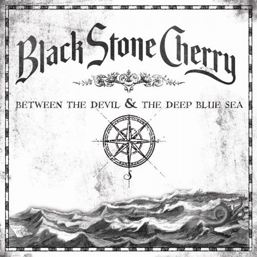 Black Stone Cherry : Between The Devil & The Deep Blue Sea (Album)