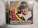 Rodney Carrington : Live! C'mon Laugh You Bastards (Album,Reissue)
