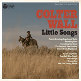 Colter Wall - Little Songs (LP Vinyl) UPC: 196588103810