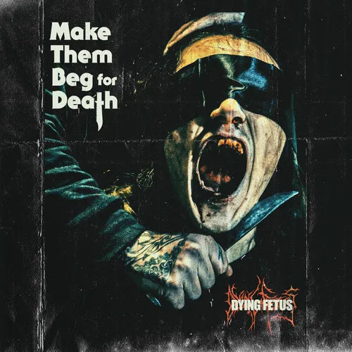 Dying Fetus - Make Them Beg For Death (Indie Exclusive, Bone White w/Splatter LP Vinyl) UPC: 781676499816