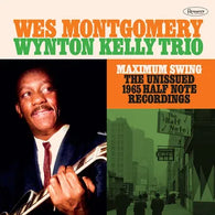 Wes Montgomery/Wynton Kelly Trio - Maximum Swing: The Unissued 1965 Half Note Recordings (RSD Black Friday 2023, 3LP Vinyl) UPC: 617270123324