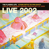 The Flaming Lips - Yoshimi Battles The Pink Robots - Live at the Paradise Lounge, Boston Oct. 27, 2002 (RSD Black Friday 2023, Pink LP Vinyl) UPC: 093624872726