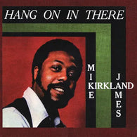 Mike James Kirkland - Hang On In There (RSD Black Friday 2023, LP Vinyl) UPC: 780661002819