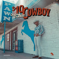 Charley Crockett - $10 Cowboy (CD) UPC: 691835881133