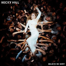 Becky Hill - Believe Me Now? (Indie Exclusive, Black/White Splatter LP Vinyl) UPC: 602458274141