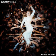 Becky Hill - Believe Me Now? (CD) UPC: 602458274066