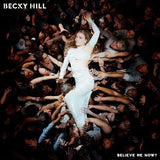 Becky Hill - Believe Me Now? (Standard Edition, Cream LP Vinyl) UPC: 602458274134