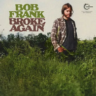 Bob Frank - Broke Again - The Unreleased Recordings (RSD 2024, Green LP Vinyl) UPC: 848064015987