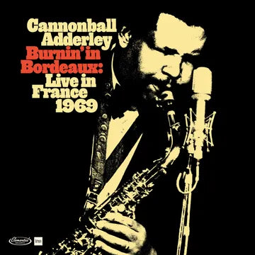 Cannonball Adderley - Burnin' In Bordeaux: Live In France 1969 (RSD 2024, 2LP Vinyl) UPC: 8435395504086