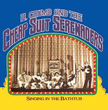 Robert Crumb & His Cheap Suit Serenaders - Singing In The Bathtub (RSD 2024, LP Vinyl) UPC: 016351600318