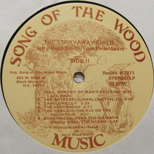 Jerry Read Smith, Tom Fellenbaum : The Strayaway Child (LP,Album,Stereo)