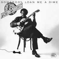 Fenton Robinson - Somebody Loan Me A Dime (LP Vinyl) UPC: 014551470519