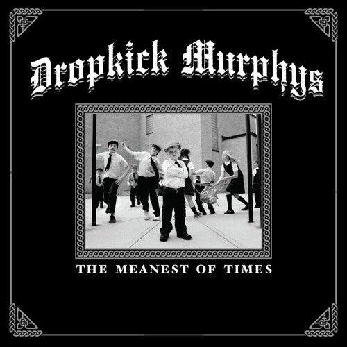 Dropkick Murphys - The Meanest Of Times (Green LP Vinyl) UPC:860009616806