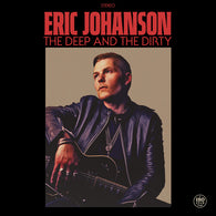 Eric Johanson - The Deep & the Dirty (LP Vinyl) UPC: 710347209119