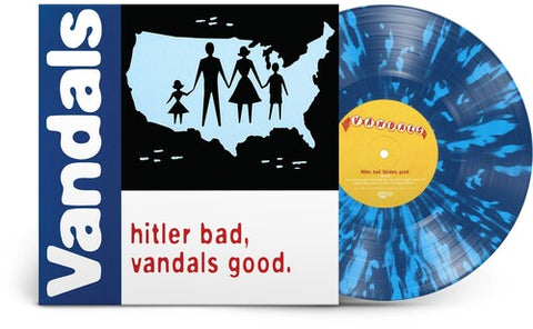 The Vandals - Hitler Bad, Vandals Good. (25th Anniversary Edition, White/Blue Splatter LP Vinyl) UPC: 888072499478