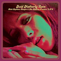Acid Mothers Temple & The Melting Paraiso U.F.O. - Acid Motherly Love (2xLP)