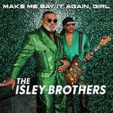 The Isley Brothers - Make Me Say It Again Girl (Green 2LP Vinyl) UPC: 819376049335